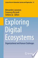 Exploring Digital Ecosystems : Organizational and Human Challenges /