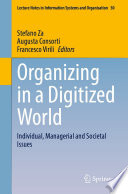Organizing in a Digitized World : Individual, Managerial and Societal Issues /