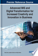 Advanced MIS and digital transformation for increased creativity and innovation in business /