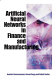 Artificial neural networks in finance and manufacturing /