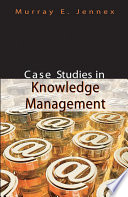 Case studies in knowledge management /