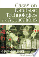 Cases on database technologies and applications /