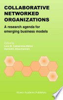 Collaborative networked oganizations : a research agenda for emerging business models /
