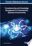 Crowdsourcing and knowledge management in contemporary business environments /