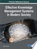 Effective knowledge management systems in modern society /