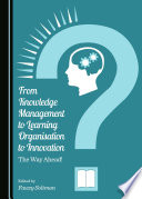 From knowledge management to learning organisation to innovation : the way ahead! /