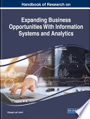 Handbook of research on expanding business opportunities with information systems and analytics /