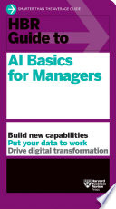 HBR guide to AI basics for managers /