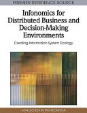 Infonomics for distributed business and decision-making environments : creating information system ecology /