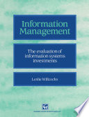 Information management : the evaluation of information systems investments /