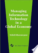 Managing information technology in a global environment : 2001 Information Resources Management Association International Conference, Toronto, Ontario, Canada, May 20-23, 2001 /