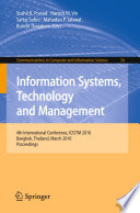 Information systems, technology and management : 4th international conference, ICISTM 2010, Bangkok, Thailand, March 11 - 13, 2010. : proceedings /