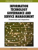 Information technology governance and service management : frameworks and adaptations /