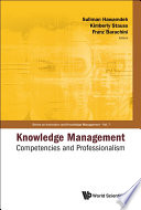 Knowledge management : competencies and professionalism /