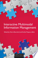 Interactive multimodal information management /