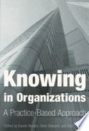 Knowing in organizations : a practice-based approach /