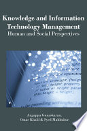 Knowledge and information technology management : human and social perspectives /