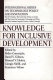 Knowledge for inclusive development /