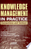 Knowledge management in practice : connections and context /