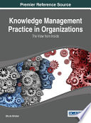Knowledge management practice in organizations : the view from inside /