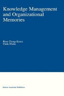 Knowledge management and organizational memories /