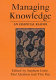 Managing knowledge : an essential reader /