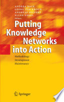 Putting knowledge networks into action : methodology, development, maintenance /