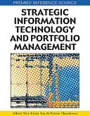 Strategic information technology and portfolio management /