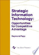 Strategic information technology : opportunities for competitive advantage /