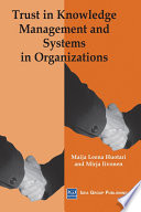 Trust in knowledge management and systems in organizations /