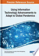 Using information technology advancements to adapt to global pandemics /