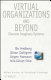 Virtual organizations and beyond : discover imaginary systems /