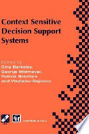 Context sensitive decision support systems : IFIP TC8 / WG8.3 International Conference on Context-Sensitive Decision Support Systems, 13-15 July 1998, Bled, Slovenia /