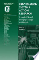 Information systems action research : an applied view of emerging concepts and methods /