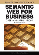Semantic Web for business : cases and applications /