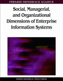 Social, managerial, and organizational dimensions of enterprise information systems /