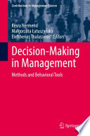 Decision-Making in Management : Methods and Behavioral Tools  /