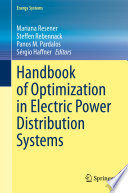 Handbook of Optimization in Electric Power Distribution Systems /