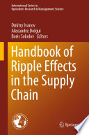Handbook of Ripple Effects in the Supply Chain /