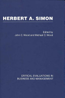 Herbert A. Simon : critical evaluations in business and management /