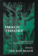Image theory : theoretical and empirical foundations /