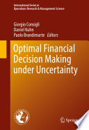 Optimal Financial Decision Making under Uncertainty /