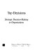 Top decisions : strategic decision-making in organizations /