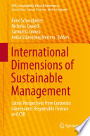 International Dimensions of Sustainable Management : Latest Perspectives from Corporate Governance, Responsible Finance and CSR /