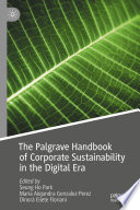 The Palgrave Handbook of Corporate Sustainability in the Digital Era /
