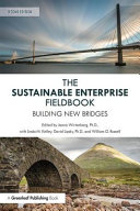 The sustainable enterprise fieldbook : building new bridges /