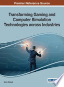 Transforming gaming and computer simulation technologies across industries /