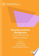 Debating Leaderless Management : Can Employees Do Without Leaders? /