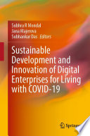 Sustainable Development and Innovation of Digital Enterprises for Living with COVID-19 /