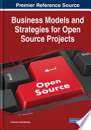 Business models and strategies for open source projects /